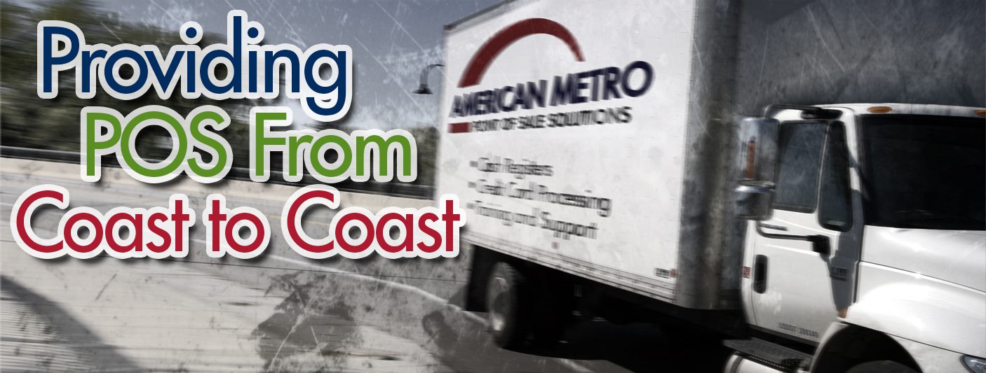 An american metro delivery truck on the highway, with text reading "providing pos from coast to coast" above it.