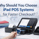 Why-Should-You-Choose-iPad-POS-Systems-for-Faster-Checkout.